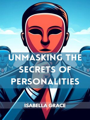 cover image of UNMASKING THE SECRETS OF PERSONALITIES
